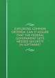 EXPLORING COMMON CRITERIA: CAN IT ASSURE THAT THE FEDERAL GOVERNMENT GETS NEEDED SECURITY IN SOFTWARE?, 