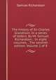 The history of Sir Charles Grandison. In a series of letters. By Mr Samuel Richardson, . In eight volumes. . The seventh edition. Volume 2 of 8, Samuel Richardson 