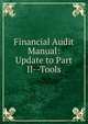 Financial Audit Manual: Update to Part II--Tools, 