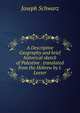 A Descriptive Geography and brief historical sketch of Palestine . translated from the Hebrew by I. Leeser., Joseph Schwarz 