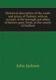 Historical description of the castle and priory of Tutbury, with an account of the borough and abbey of Burton upon Trent, in the county of Stafford., Jackson John 