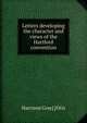 Letters developing the character and views of the Hartford convention, Harrison Gray] [Otis 