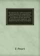 On electricity; with occasional observations on magnetism. Pointing out the inconsistency and fallacy of the doctrine of positive and negative . and explaining the true principles, E Peart 