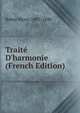 Trait? D'harmonie (French Edition), Reber Henri 1807-1880 