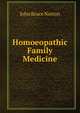Homoeopathic Family Medicine, John Bruce Norton 