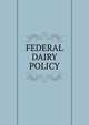FEDERAL DAIRY POLICY, 