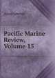 Pacific Marine Review, Volume 15, Heinrich Kretschmayr 