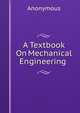 A Textbook On Mechanical Engineering ., Heinrich Kretschmayr 