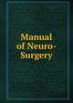 Manual of Neuro-Surgery, 