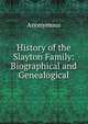 History of the Slayton Family: Biographical and Genealogical, Heinrich Kretschmayr 
