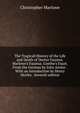 The Tragicall History of the Life and Death of Doctor Faustus. Marlowe's Faustus. Goethe's Faust. From the German by John Anster . With an introduction by Henry Morley . Seventh edition., Christopher Marlowe 