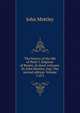 The history of the life of Peter I. Emperor of Russia. In three volumes. By John Mottley, Esq; The second edition. Volume 2 of 3, John Mottley 