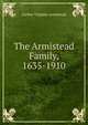 The Armistead Family, 1635-1910, Garber Virginia Armistead 