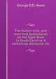 The Scotch-Irish, and their first Settlements on the Tyger River in South Carolina. A centennial discourse, etc, George D.D. Howe 
