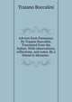 Advices from Parnassus. By Trajano Boccalini. Translated from the Italian. With observations, reflections, and notes. By a friend to Menante. ., Traiano Boccalini 