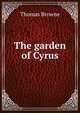 The garden of Cyrus., Brown, Thomas 