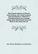 The Famous history of Doctor John Faustus, the noted conjurer and necromancer: wherein is contained many very strange things that himself had seen and done in the earth and air, See Notes Multiple Contributors 