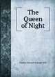 The Queen of Night., Francis Edward Grainger Hill 