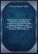 Explorations and adventures in Honduras, comprising sketches of travel in the gold regions of Olancho, and a review of the history of Central America. With maps, etc., William Vincent Wells 