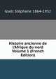 Histoire ancienne de l'Afrique du nord Volume 1 (French Edition), Gsell Stephane 1864-1932 