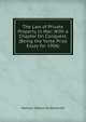 The Law of Private Property in War: With a Chapter On Conquest. (Being the Yorke Prize Essay for 1906), Norman Mattos De Bentwich 
