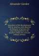 Anecdotes of the Revolutionary War in America, with Sketches of character of persons the most distinguished in the Southern States for civil and military services, Alexander Garden 