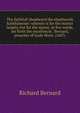 The faithfull shepheard the shepheards faithfulnesse: wherein is for the matter largely, but for the maner, in few words, set forth the excellencie . Bernard, preacher of Gods Word. (1607), Richard Bernard 