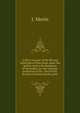 A short account of the life and sufferings of Elias Neau, upon the gallies, and in the dungeons of Marseilles: for the constant profession of the . the French, by John Christian Jacobi, gent, J. Morin 