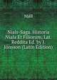 Nials-Saga. Historia Niala Et Filiorum, Lat. Reddita Ed. by J. Jonsson (Latin Edition), Njall 