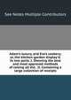 Adam's luxury, and Eve's cookery; or, the kitchen-garden display'd. In two parts. I. Shewing the best and most approved methods of raising all the . II. Containing a large collection of receipts, See Notes Multiple Contributors 