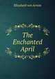 The Enchanted April, Elizabeth Von Arnim 