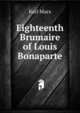 Eighteenth Brumaire of Louis Bonaparte, Marx Karl 
