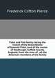 Fiske and Fisk family: being the record of the descendants of Symond Fiske, lord of the manor of Stadhaugh, Suffolk County, England, from the time of . all the American members of the family, Frederick Clifton Pierce 
