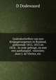 Gedenkschriften van een Krijgsgevangenen in Rusland, gedurende 1812, 1813 en 1814. . In orde gebragt, en met een aanhangsel . voorzien; door J. de Vletter, etc., D Dodewaard 