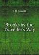 Brooks by the Traveller's Way, J. H. Jowett 