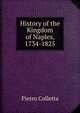 History of the Kingdom of Naples, 1734-1825, Pietro Colletta 