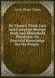 Dr. Chase's Third, Last and Complete Receipt Book and Household Physician: Or, Practical Knowledge for the People ., A. W. Chase 