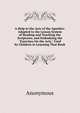 A Help to the Acts of the Apostles: Adapted to the Lesson System of Reading and Teaching the Scriptures, and Embodying the "Exercises On the Acts," Used by Children in Learning That Book, Heinrich Kretschmayr 