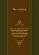 Geheimes Jagdbuch Und Von Den Zeichen Des Hirsches, Eine Abhandlung Des Vierzehnten Jahrhunderts: Beides Zum Ersten Male (German Edition), Maximilian I 