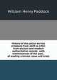 History of the police service of Albany from 1609 to 1902: from ancient and modern authoritative records . with reminiscences of the past, . of leading criminal cases and trials., William Henry Paddock 