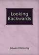 Looking Backwards, Edward Bellamy 