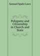 Polygamy and Citizenship in Church and State, Samuel Spahr Laws 