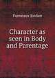 Character as seen in Body and Parentage, Furneaux Jordan 