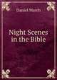 Night Scenes in the Bible, Daniel March 