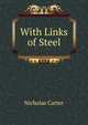 With Links of Steel, Nicholas Carter 