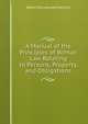 A Manual of the Principles of Roman Law Relating to Persons, Property, and Obligations, Robert Dundonald Melville 