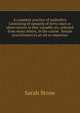 A complete practice of midwifery Consisting of upwards of forty cases or observations in that valuable art, selected from many others, in the course . female practitioners in an art so importan, Sarah Stone 