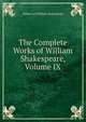 The Complete Works of William Shakespeare, Volume IX, Lee, Sidney Sir 