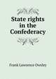 State rights in the Confederacy., Frank Lawrence Owsley 