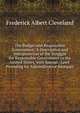 The Budget and Responsible Government: A Description and Interpretation of the Struggle for Responsible Government in the United States, with Special . Laws Providing for Administrative Reorgani, Cleveland, Frederick Albert, 1865-1946 